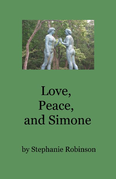 View Love, Peace, and Simone by Stephanie Robinson