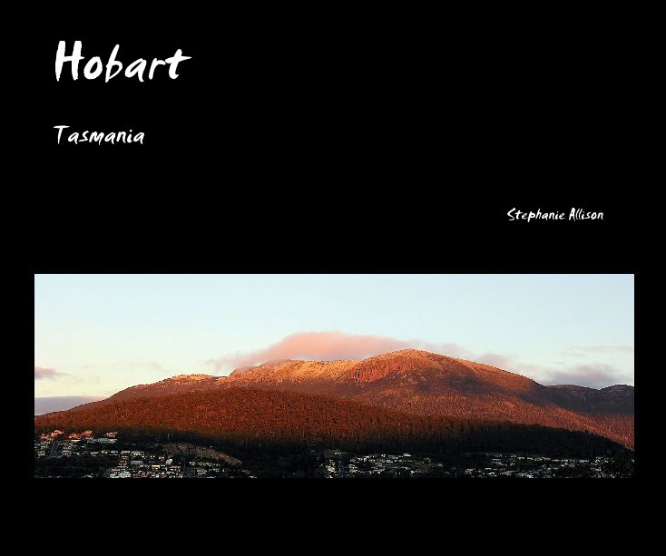 View Hobart by Stephanie Allison