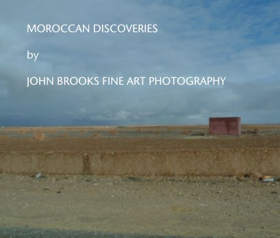 MOROCCAN DISCOVERIES  by  JOHN BROOKS FINE ART PHOTOGRAPHY book cover