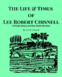 The Life & Times of Lee R. Chisnell book cover