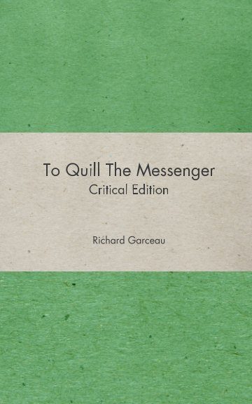 Ver To Quill the Messenger por Richard Garceau