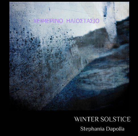 Visualizza Winter Solstice di Stephania Dapolla