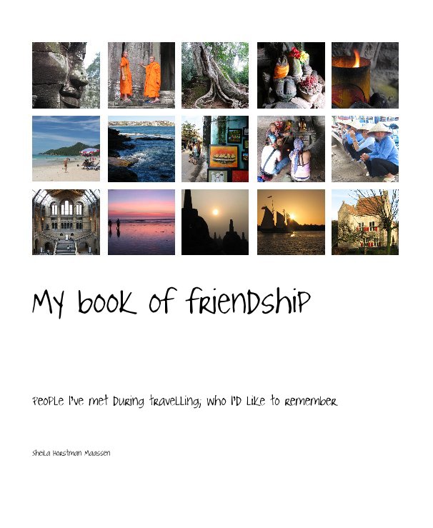 Ver My book of friendship por Sheila Horstman Maassen