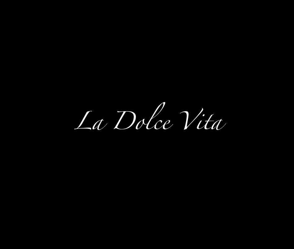 View La Dolce Vita by Ashley E Allen
