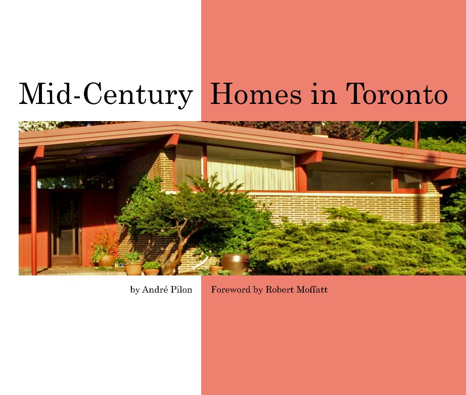 View Mid-Century Homes - 13x11" hardcover by André Pilon