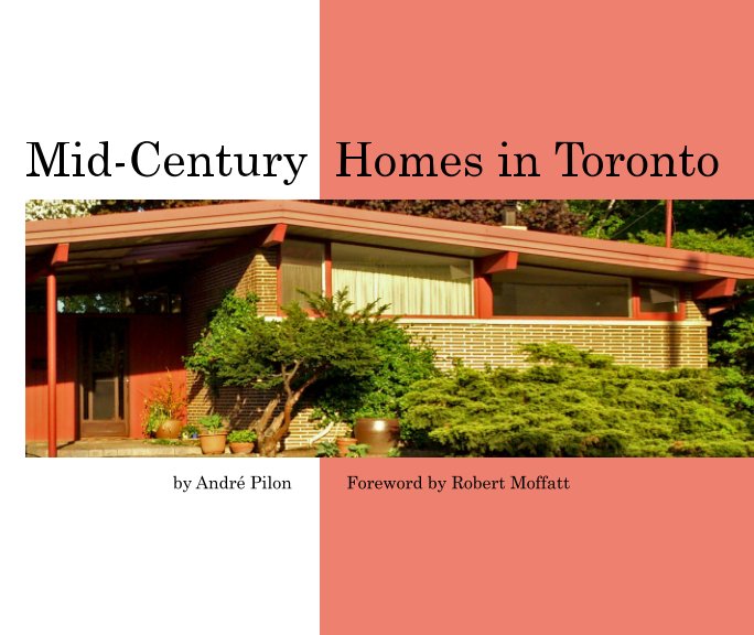 View Mid-Century Homes - 10x8" softcover by André Pilon