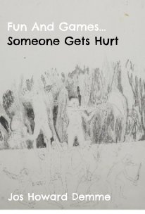 Fun And Games... Someone Gets Hurt book cover