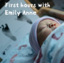 First hours with Emily Anne book cover