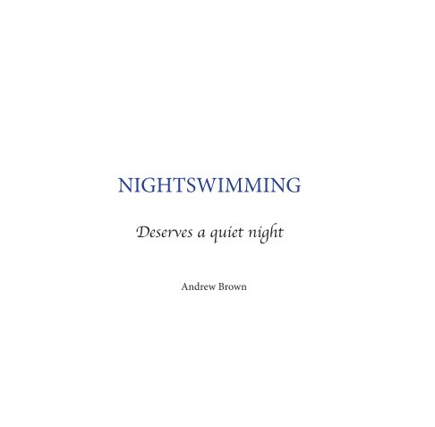 View Nightswimming by Andrew Brown