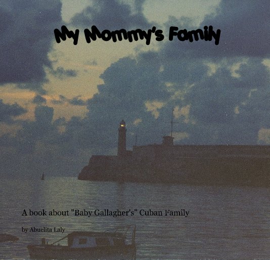 View My Mommy's Family by Abuelita Laly