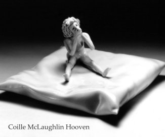 Coille McLaughlin Hooven: Porcelain 1974 - 2008 book cover