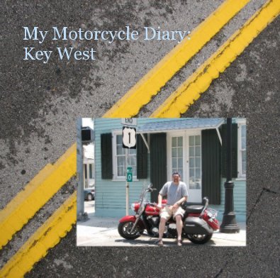 My Motorcycle Diary: Key West book cover