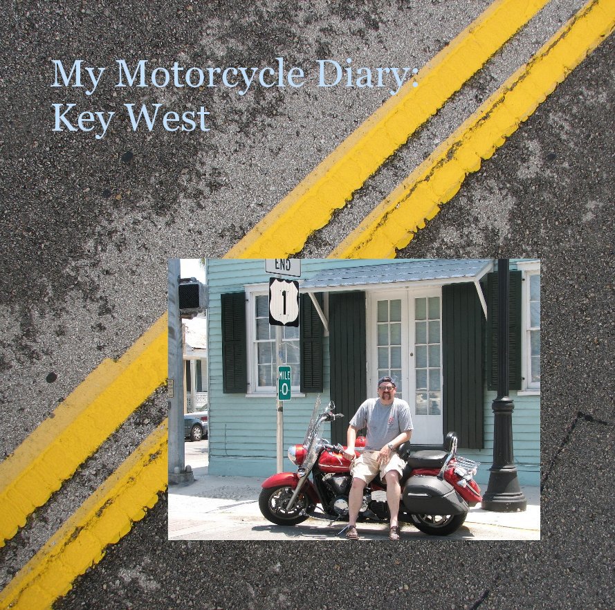View My Motorcycle Diary: Key West by Stacy Jones