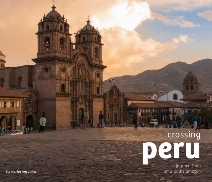 View Crossing Peru (2015) by Marios Kazamias