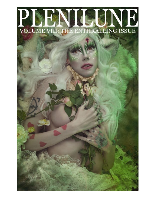 View Plenilune Magazine Volume VIII: The Enthralling Issue by Courtnie Marie Ross
