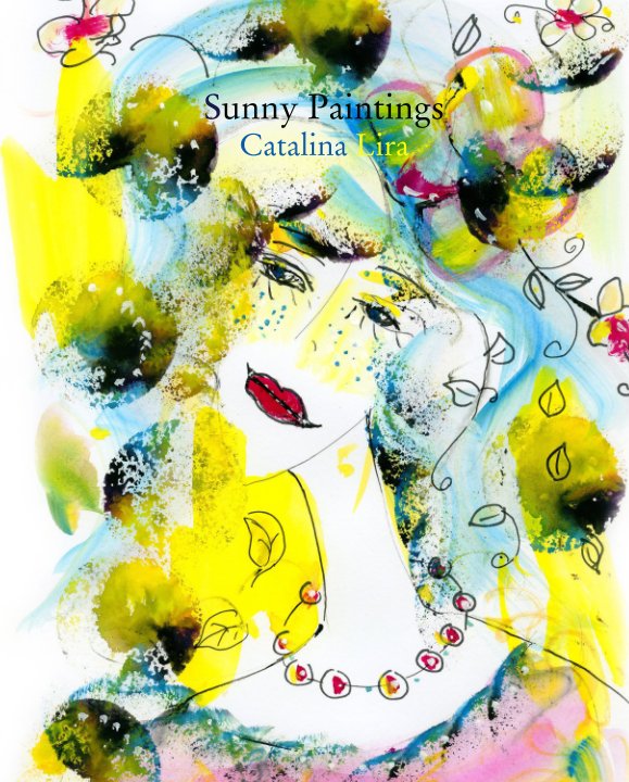 Visualizza Sunny Paintings di Catalina Lira