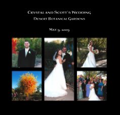 Crystal and Scott's Wedding Desert Botanical Gardens book cover
