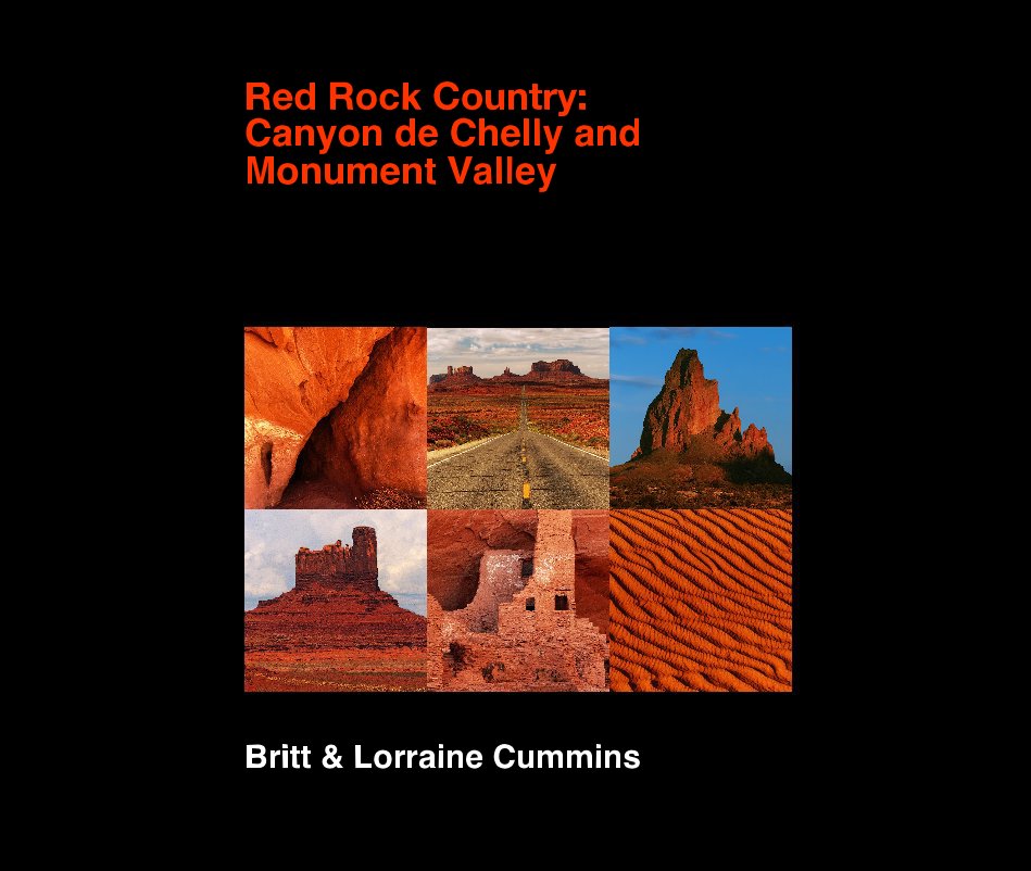 View Red Rock Country: Canyon de Chelly and Monument Valley by Britt and Lorraine Cummins