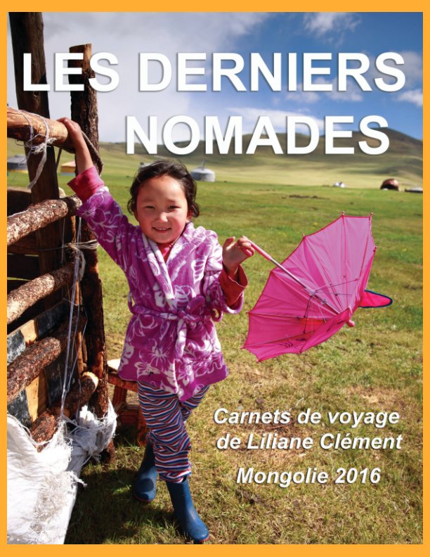 View Les derniers nomades by Liliane Clément