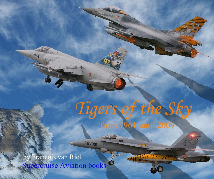View Tigers of the Sky by François van Riel