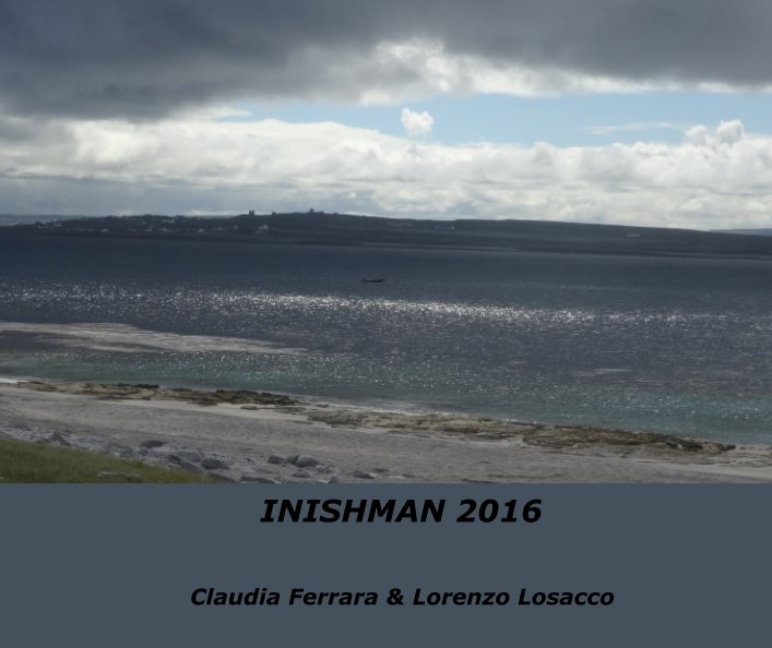 Visualizza INISHMAN 2016 di Claudia Ferrara & Lorenzo Losacco
