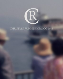 Katalog 2016 - Christian Ruhm book cover