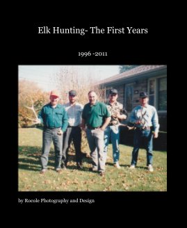 Elk Hunting- The First Years book cover