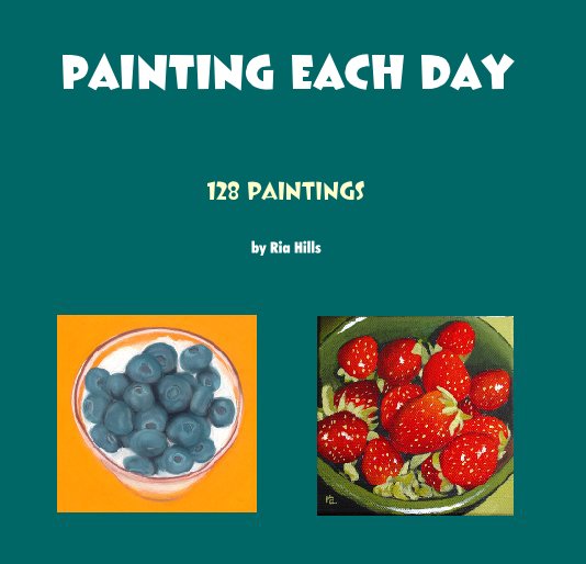 Ver Painting Each Day por Ria Hills