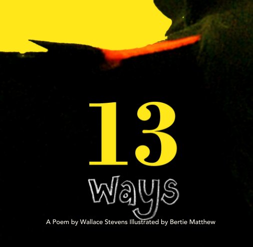 View 13 Ways of Looking at a Blackbird by Illustrated by RDJ Matthew