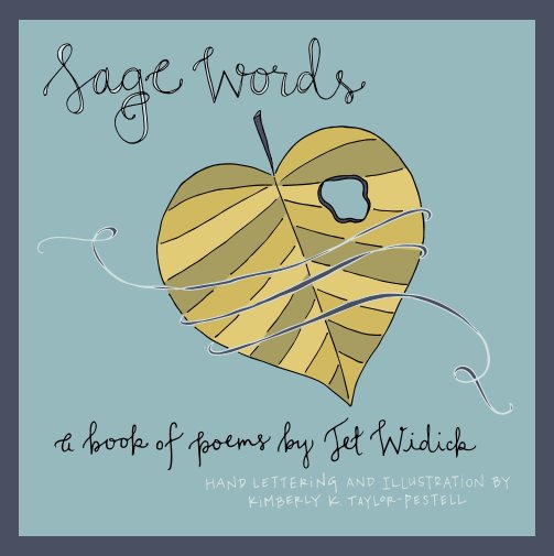 View Sage Words by Jet Widick (Author), Kimberly K Taylor-Pestell (Illustrator)