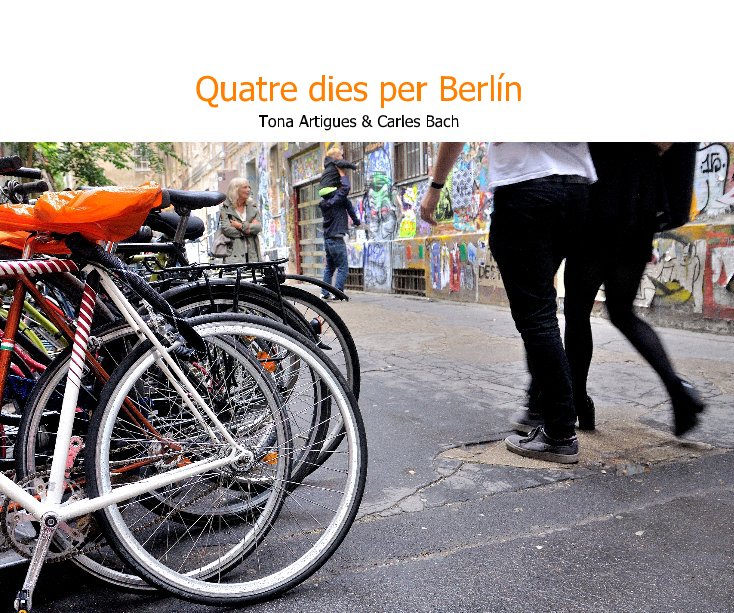 Ver Quatre dies per Berlín por Tona Artigues & Carles Bach