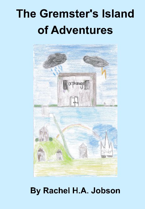 View The Gremster's Island of Adventures by Rachel H A Jobson