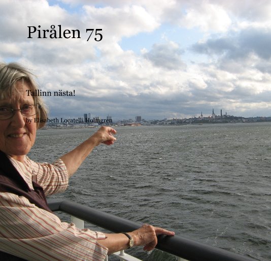 View Pirålen 75 by Elisabeth Locatelli Holmgren