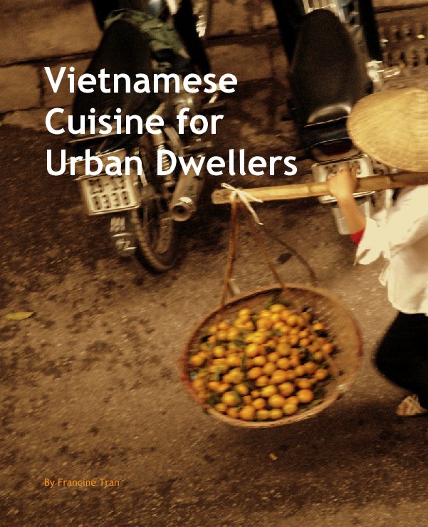 Vietnamese Cuisine for Urban Dwellers nach Francine Tran anzeigen