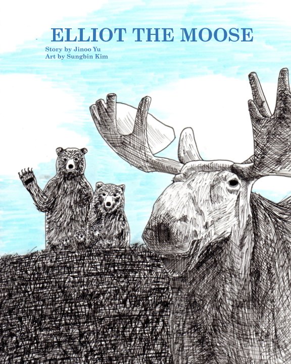 View Elliot the Moose by Sungbin Kim, Jinoo Yu