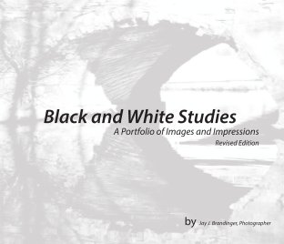 Black and White Studies, A Portfolio of Images and Impressions , Revised book cover
