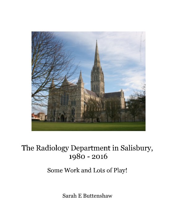 Ver The Radiology Department in Salisbury, 1980-2016 por Sarah E Buttenshaw