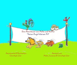 Die Abenteuer von Pelle und Wolfie "Keine Angst kleiner Pit" book cover