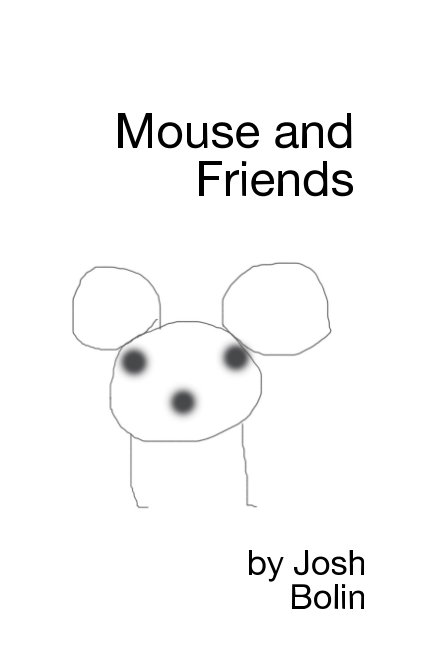 Mouse and Friends nach Josh Bolin anzeigen