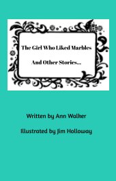 The Girl Who Liked Marbles And Other Stories... book cover