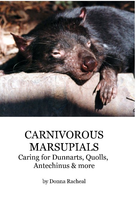 View Carnivorous Marsupials - Caring for by Donna Racheal