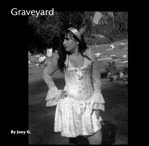 Ver Graveyard por Joey G.