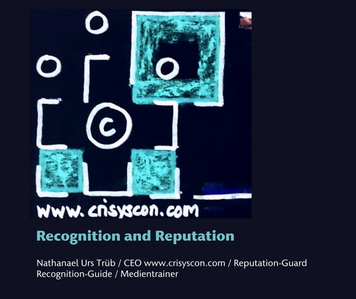 Recognition and Reputation nach N. Trüb CEO / Reputation-Guard  Recognition-Guide anzeigen
