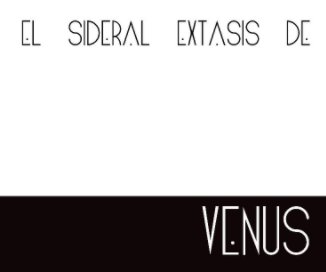 EL SIDERAL EXTASIS DE VENUS book cover