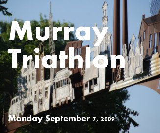 Murray Triathlon Monday September 7, 2009 book cover