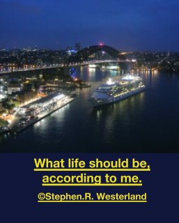 What life should be, according to me. book cover