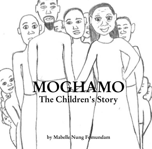 Bekijk MOGHAMO The Children's Story op Mabelle Nung Fomundam