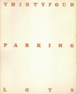 Thirtyfour Parking Lots book cover