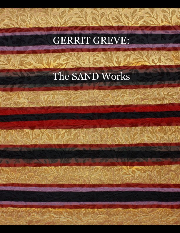 Bekijk GERRIT GREVE: The SAND Works op Gerrit Greve