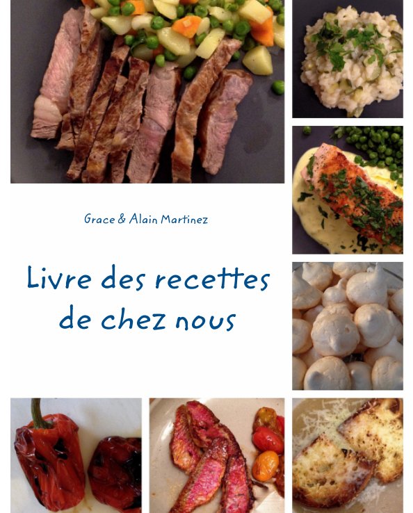 Ver Livre des recettes de chez nous por Grace & Alain Martinez